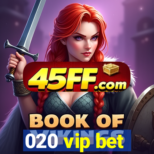 020 vip bet